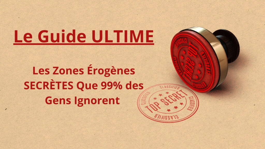 Les Zones Érogènes SECRÈTES Que 99% des Gens Ignorent