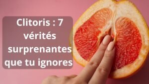 clitoris, plaisir féminin, orgasme, anatomie clitoris